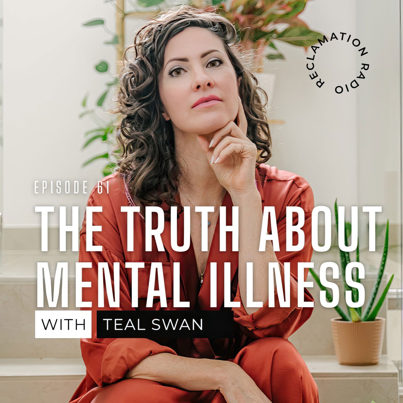 61: The Truth About Mental Illness with Teal Swan