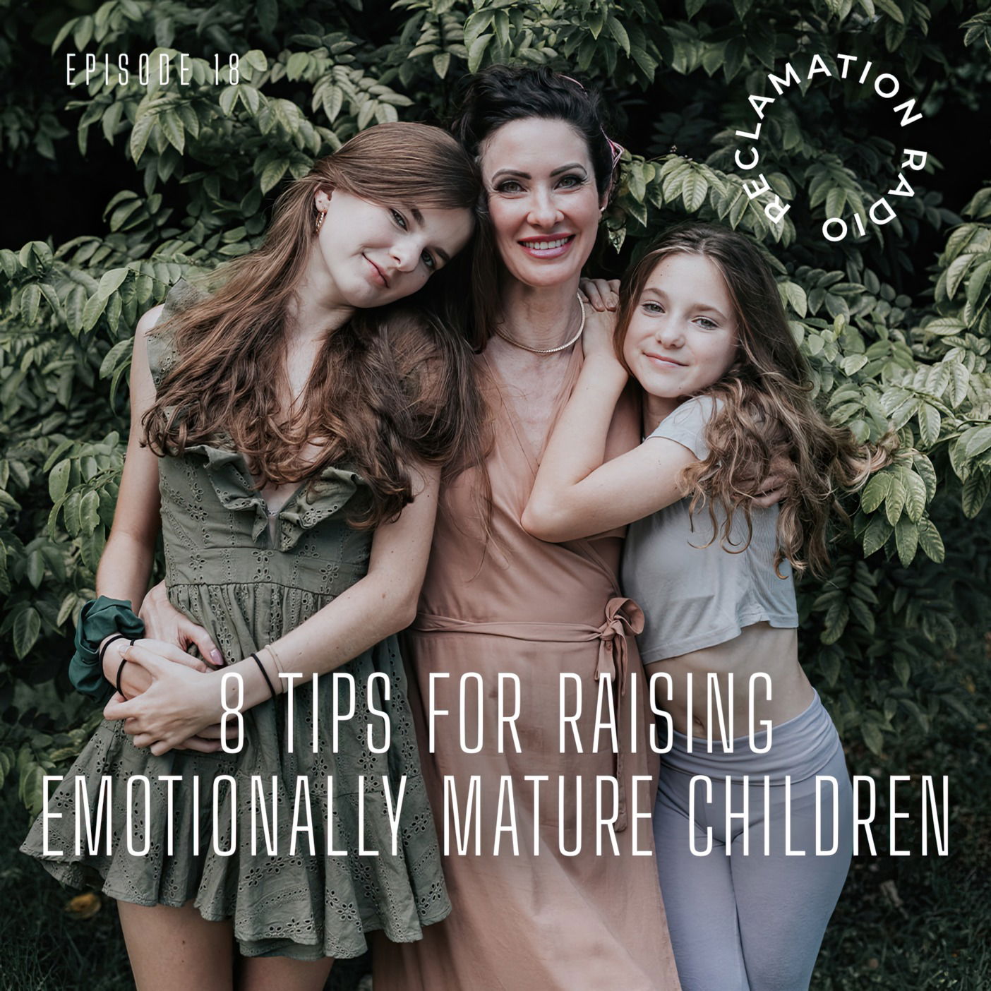 18: 8 Tips for Raising Emotionally Mature Children