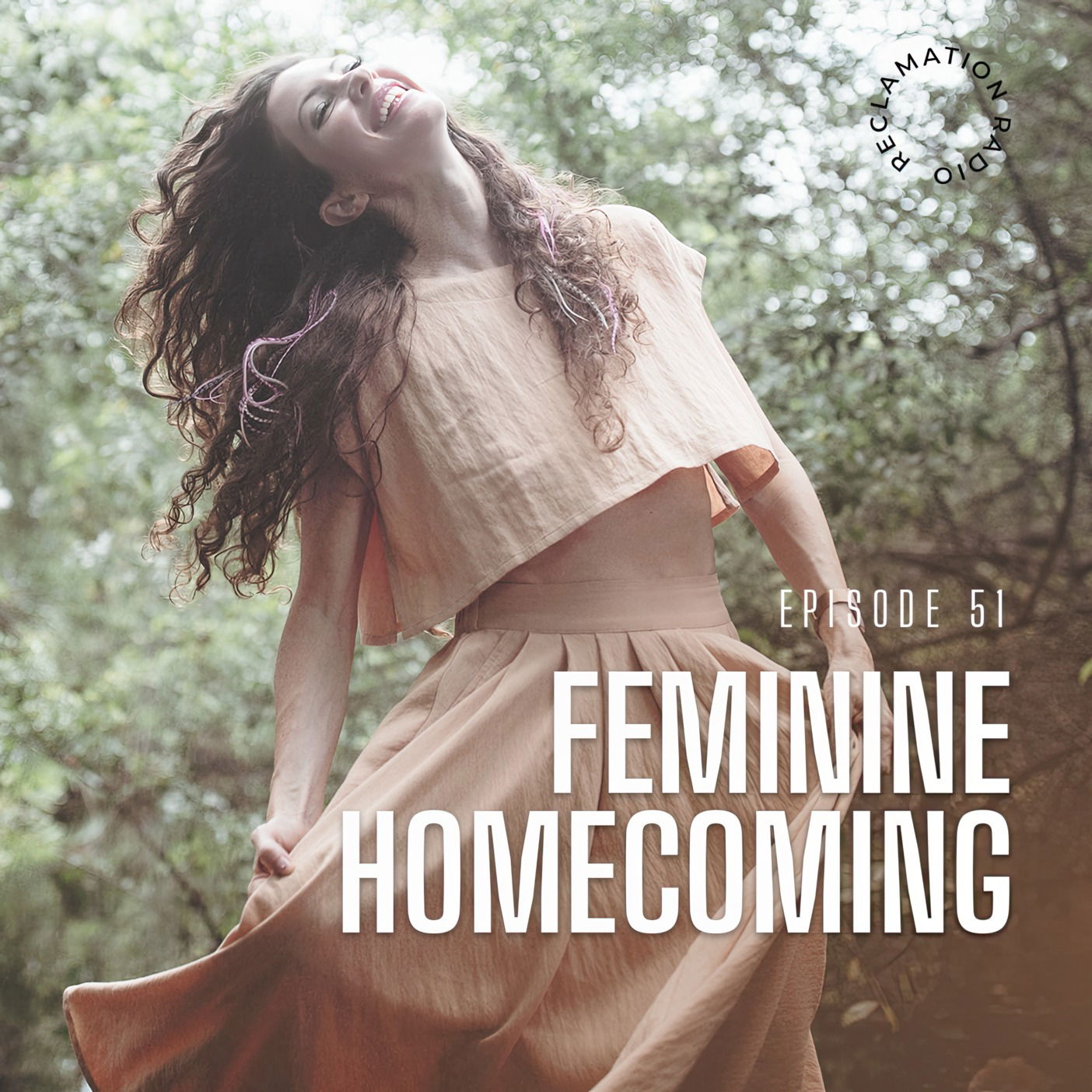 51: Feminine Homecoming