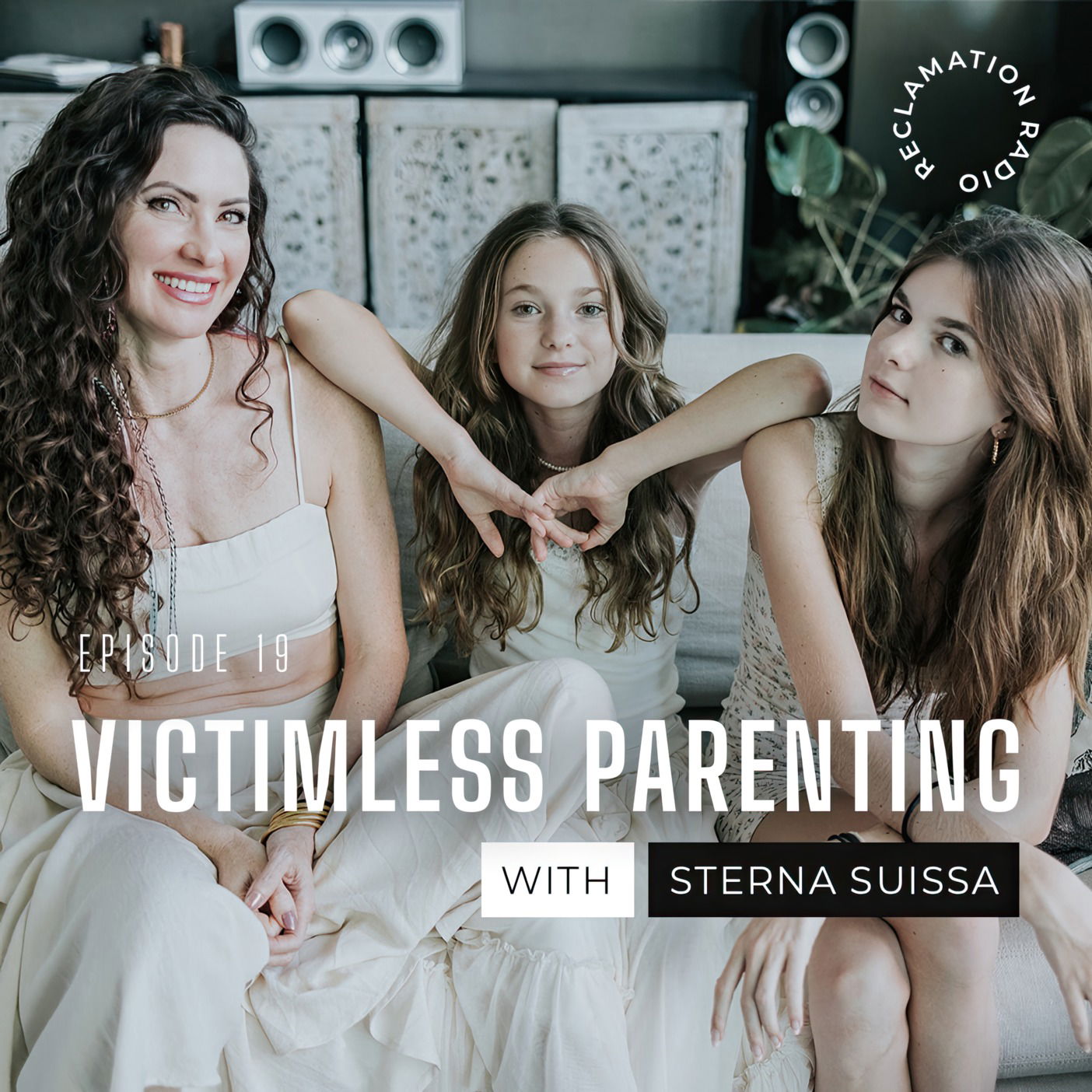 19: Victimless Parenting with Sterna Suissa