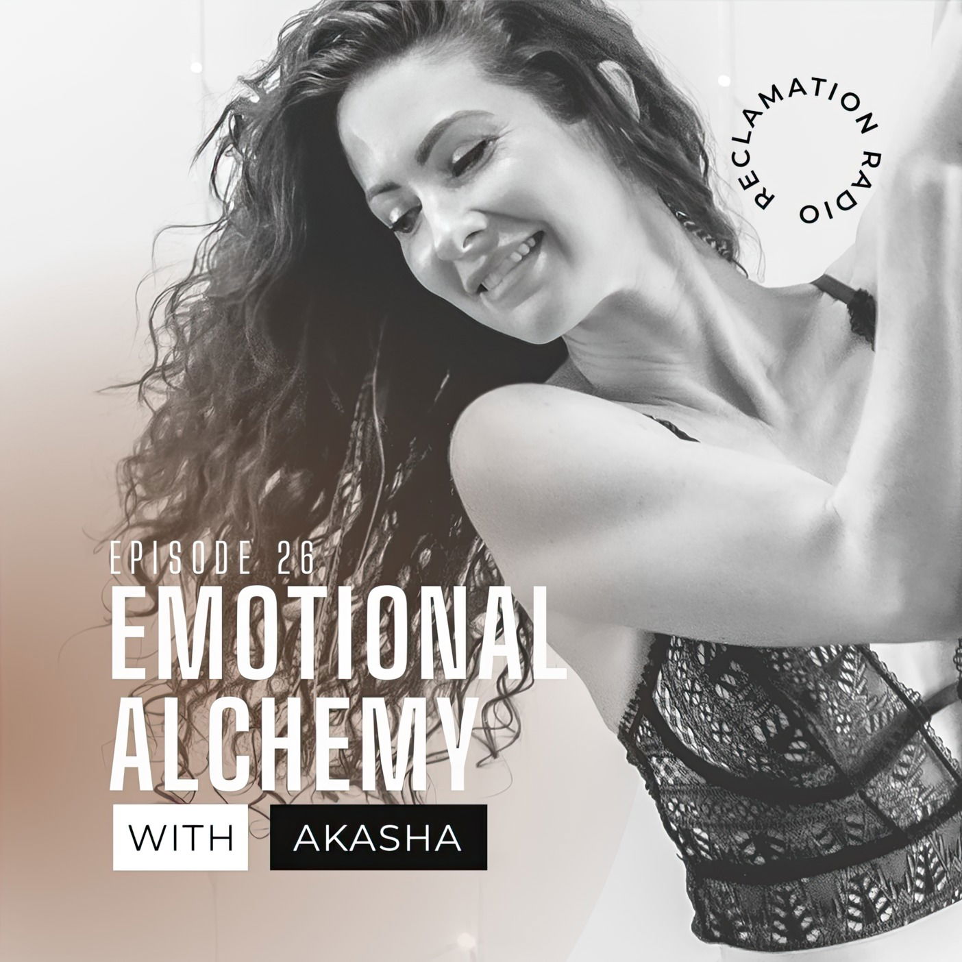 26: Emotional Alchemy with Akasha