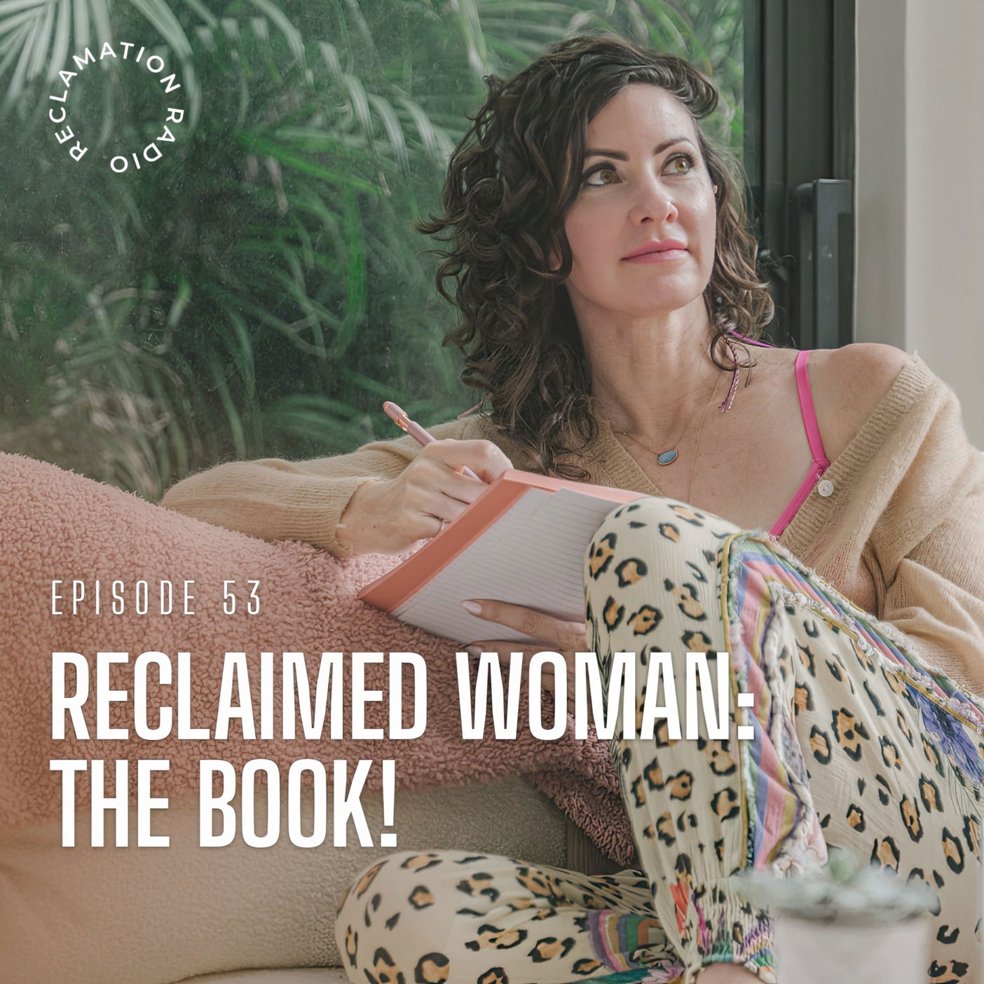 53: The Reclaimed Woman - My new book!