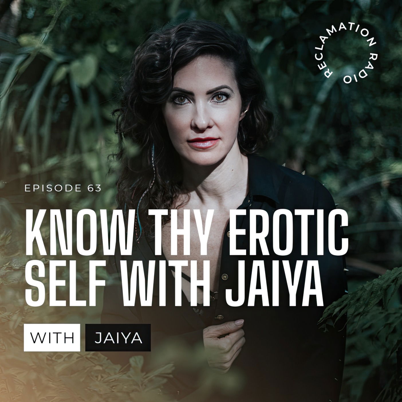 63: Know Thy Erotic Self with Jaiya