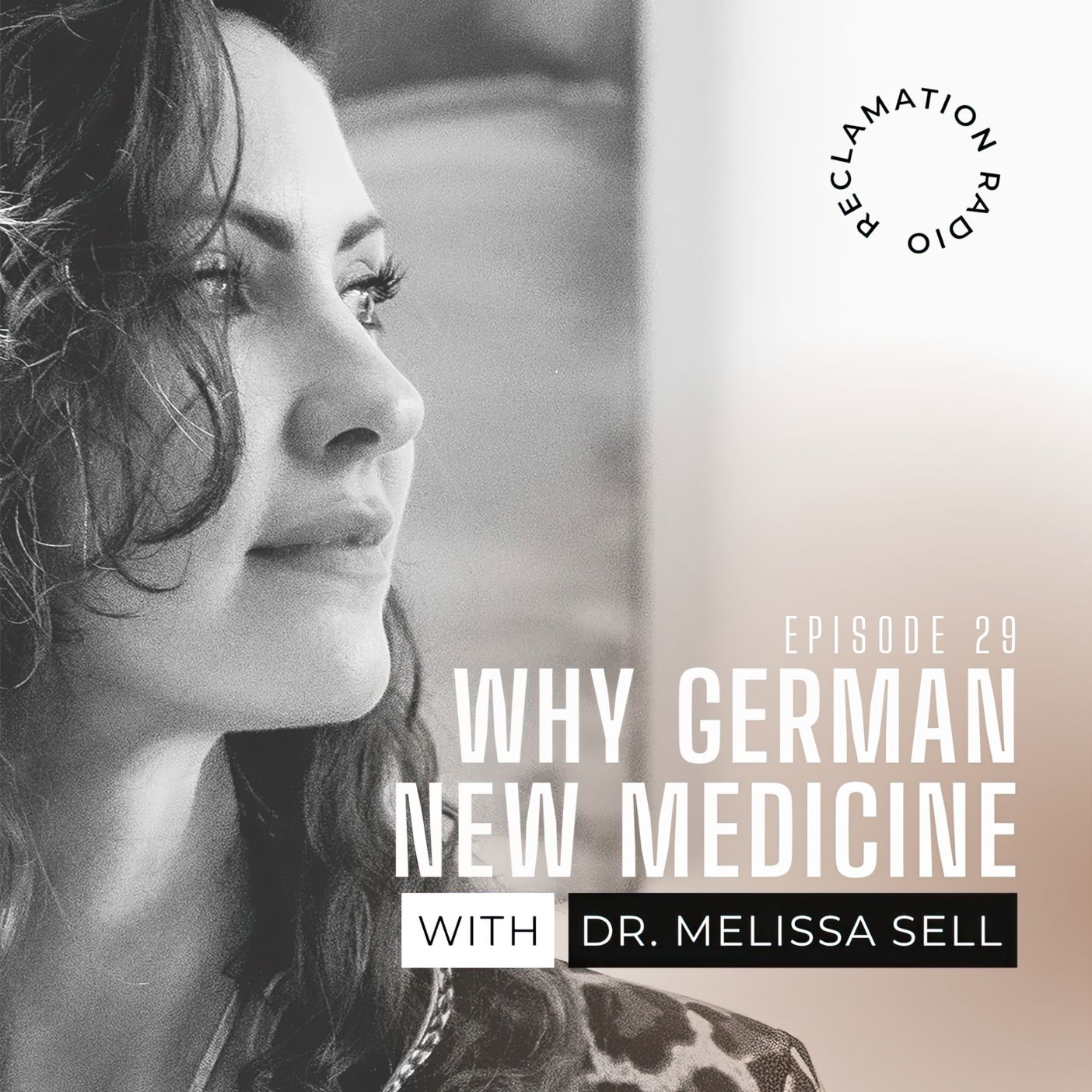 29: Why German New Medicine with Dr. Melissa Sell