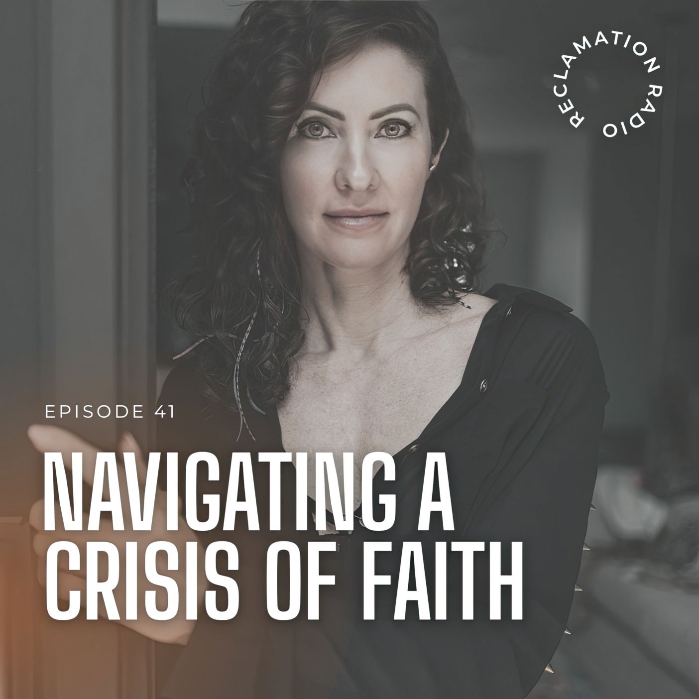 41: Navigating a Crisis of Faith