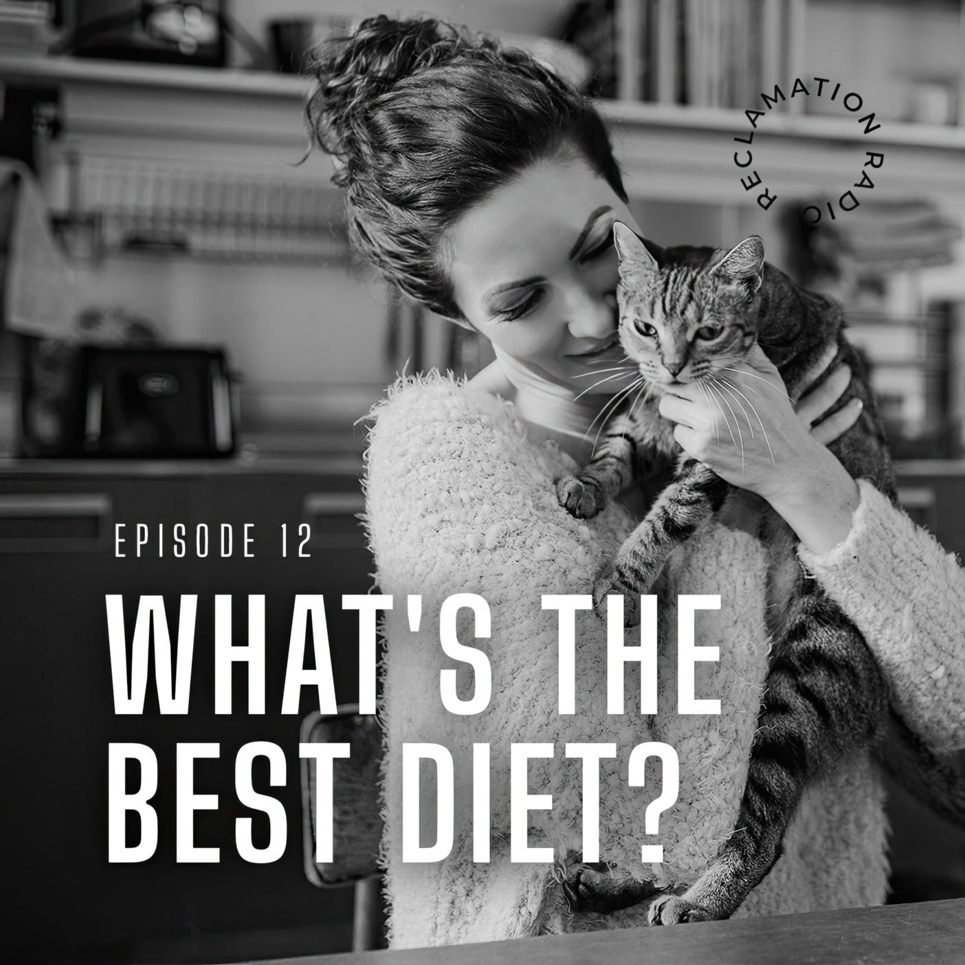 12: What’s The Best Diet?