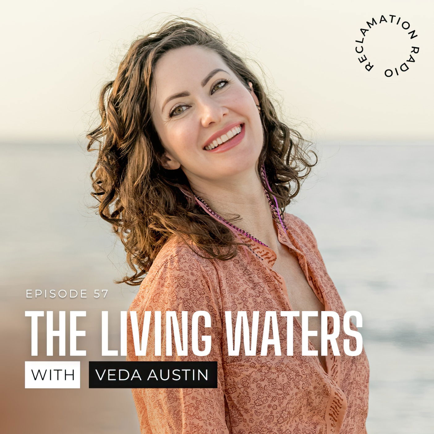 57: The Living Waters with Veda Austin