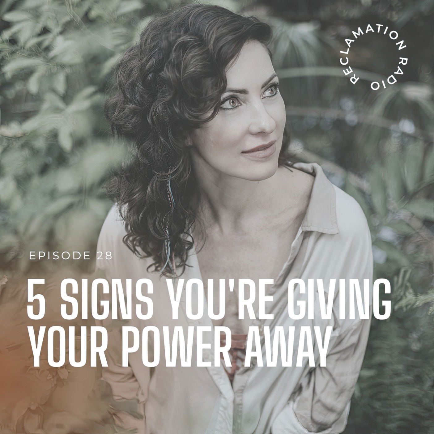 28: 5 Signs You're Giving Your Power Away