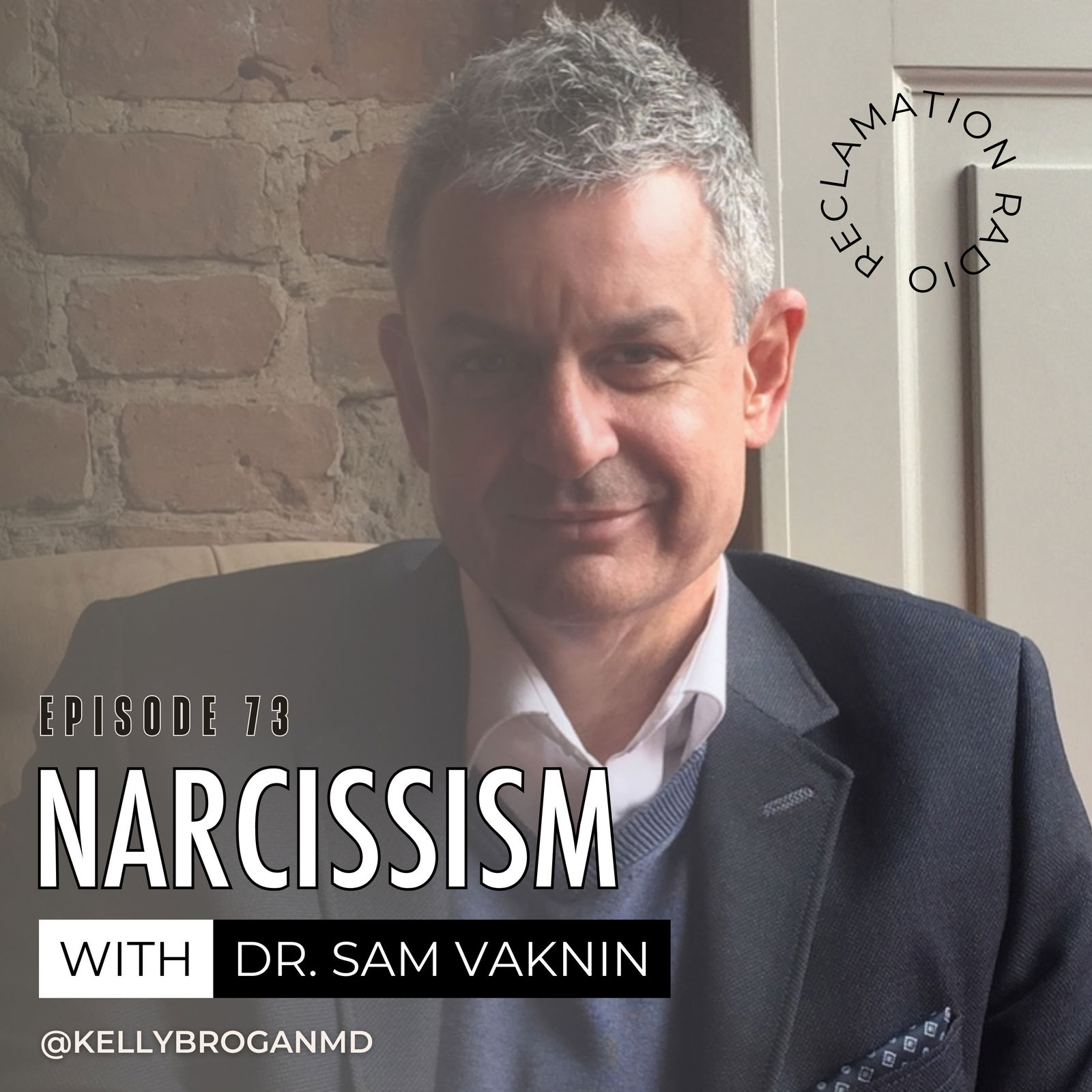 73: Unmasking the Narcissist: Professor Sam Vaknin Reveals the Truth About Narcissism