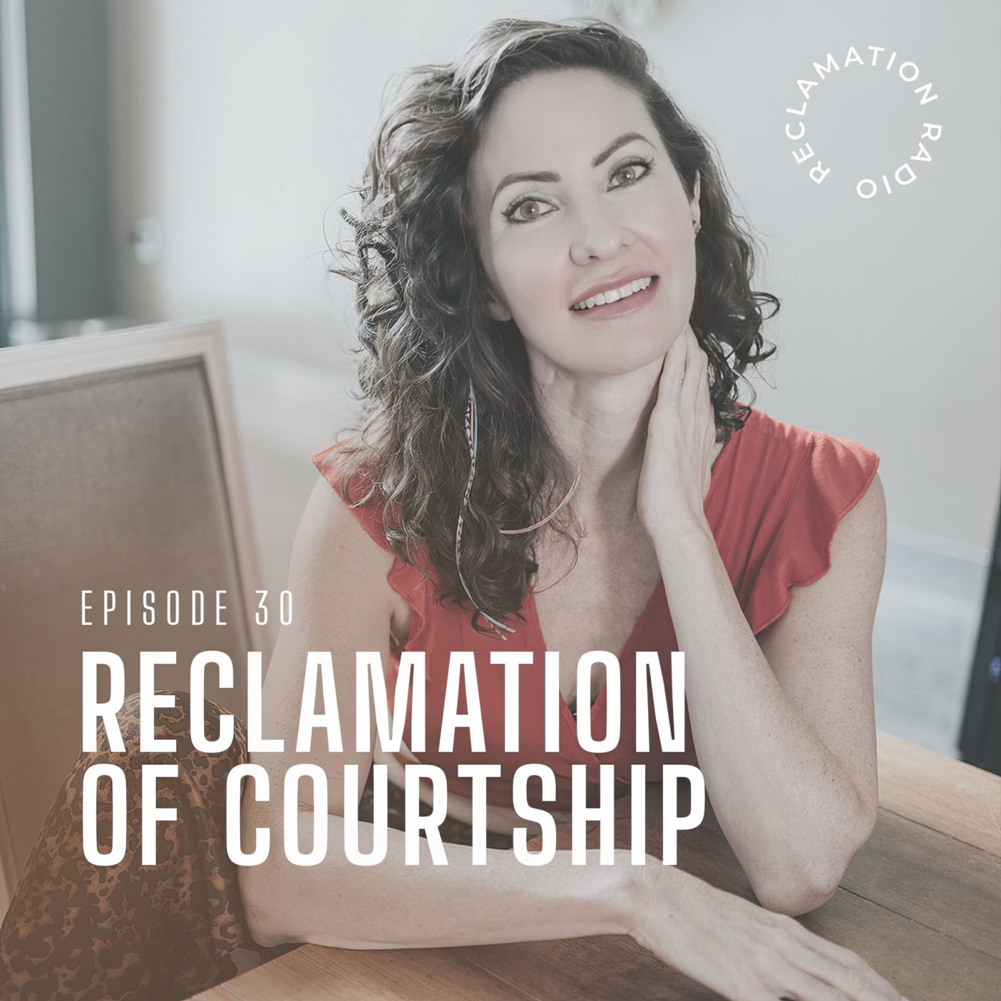 30: Reclamation of Courtship