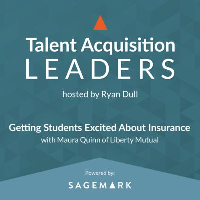 Talent Acquisition Leaders Podcast - Recruiting, Staffing, Human Resources