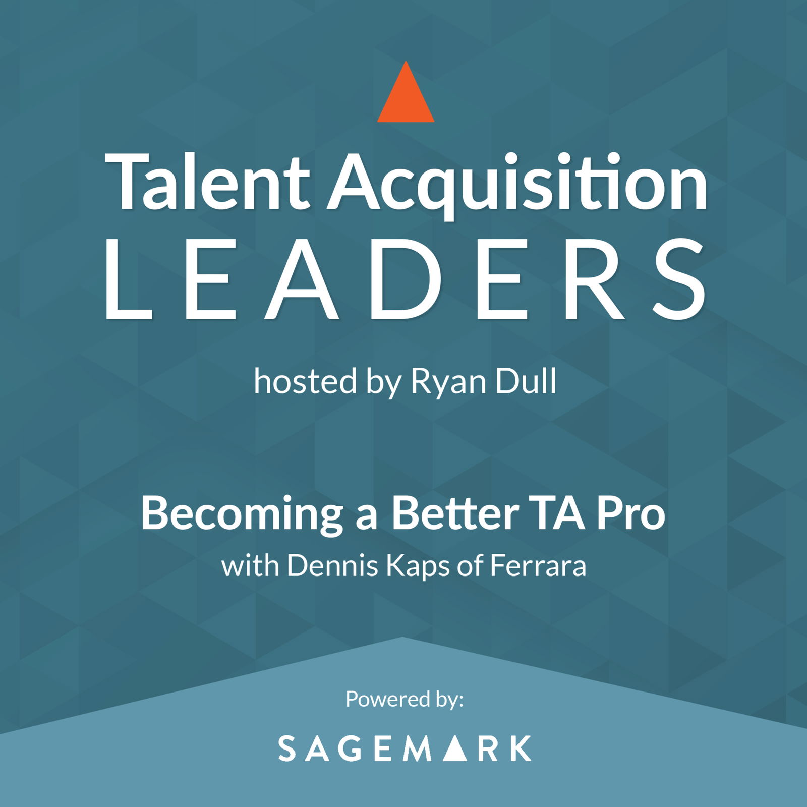 Talent Acquisition Leaders Podcast - Recruiting, Staffing, Human Resources