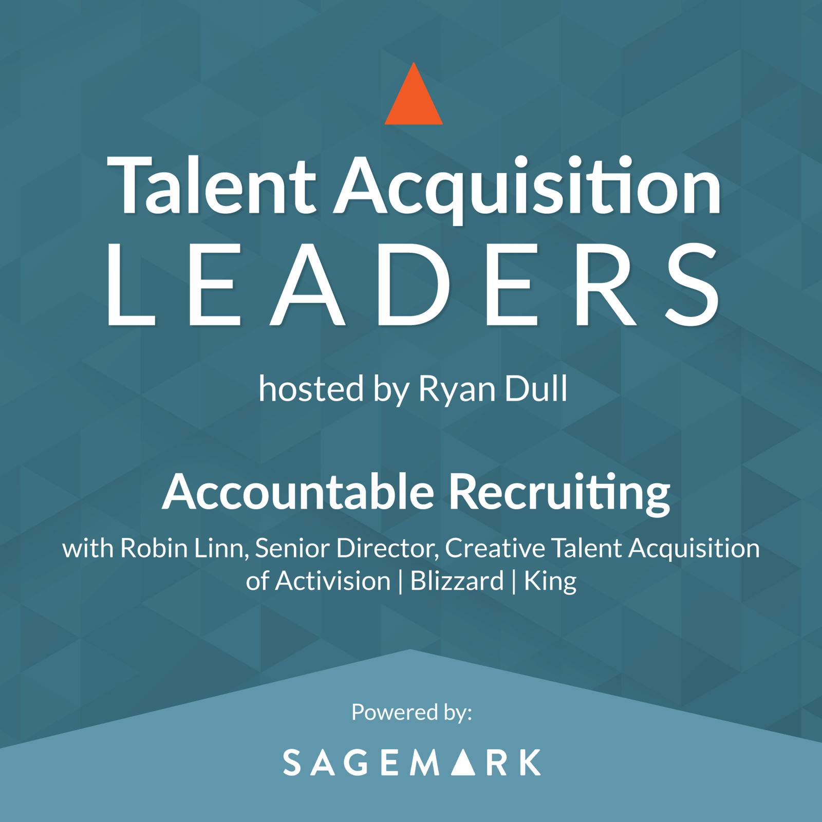 Talent Acquisition Leaders Podcast - Recruiting, Staffing, Human Resources