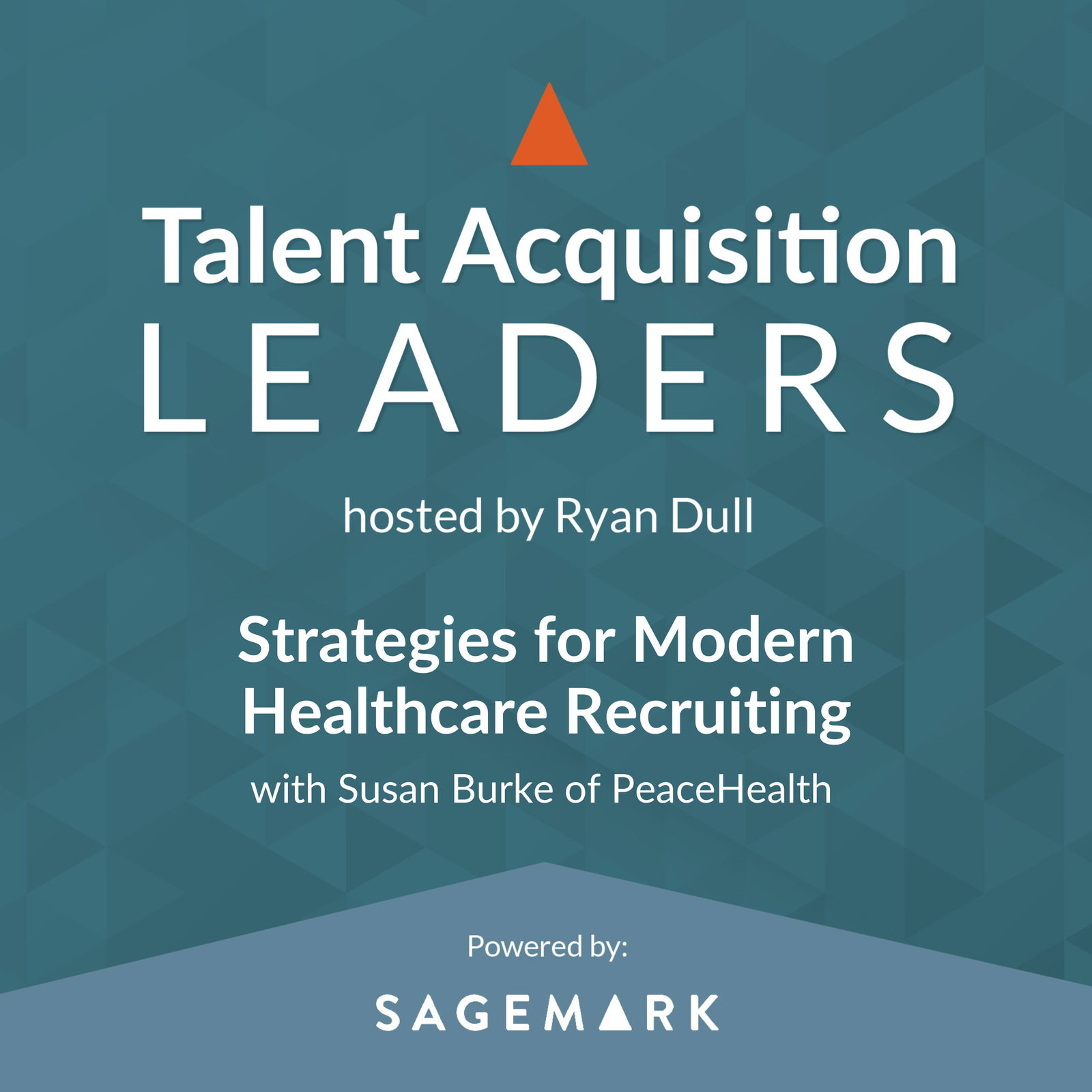 Strategies for Modern Healthcare Recruiting with Susan Burke of PeaceHealth