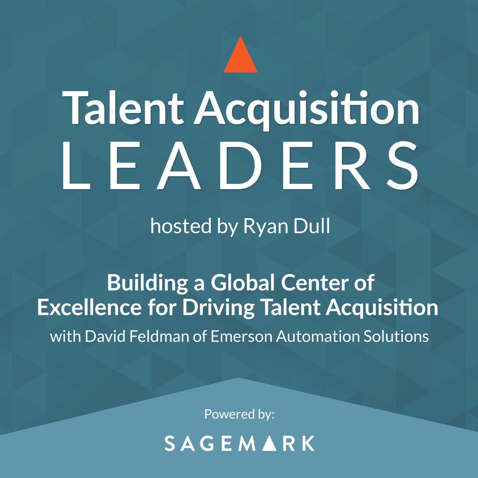 Talent Acquisition Leaders Podcast - Recruiting, Staffing, Human Resources