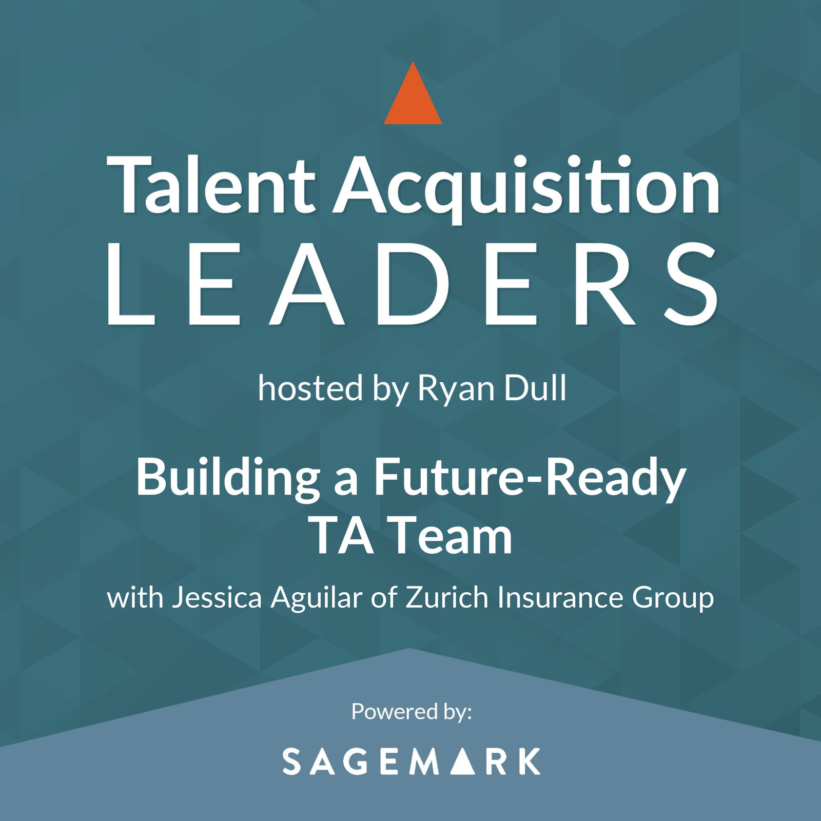 Building a Future-Ready TA Team with Jessica Aguilar of Zurich Insurance Group