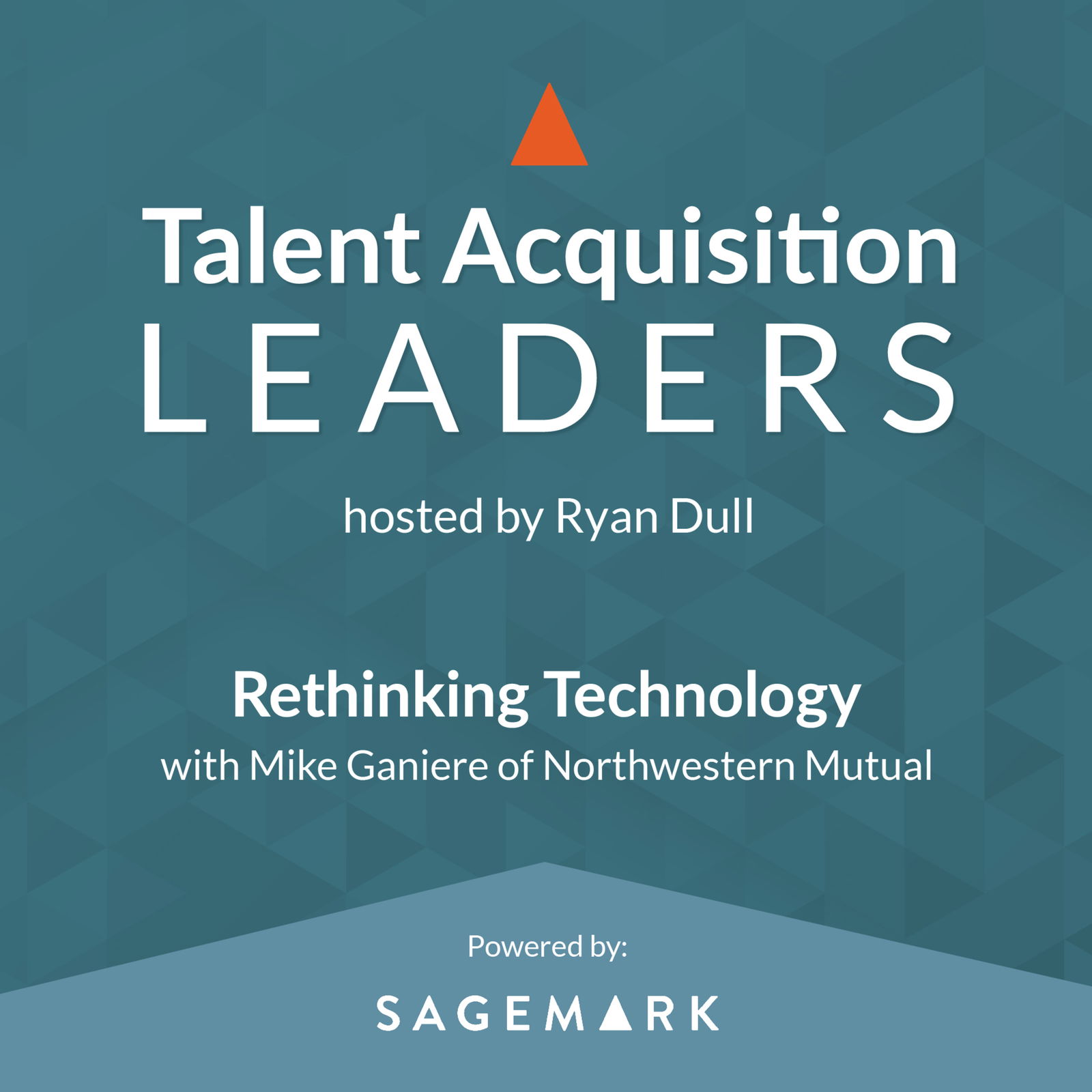 Talent Acquisition Leaders Podcast - Recruiting, Staffing, Human Resources