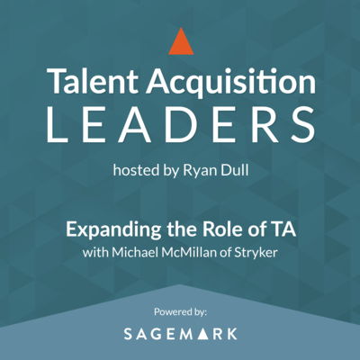 Talent Acquisition Leaders Podcast - Recruiting, Staffing, Human Resources