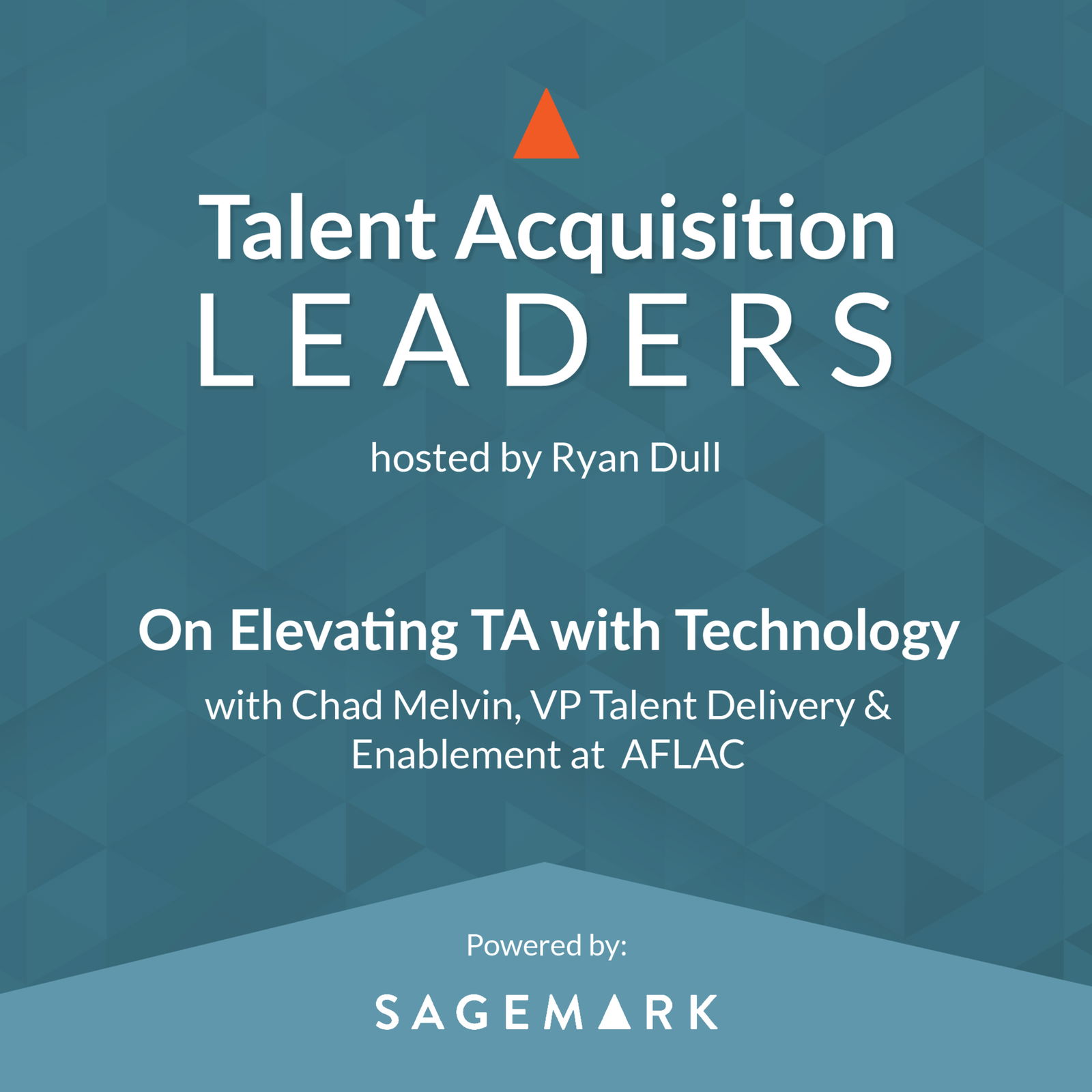 Talent Acquisition Leaders Podcast - Recruiting, Staffing, Human Resources