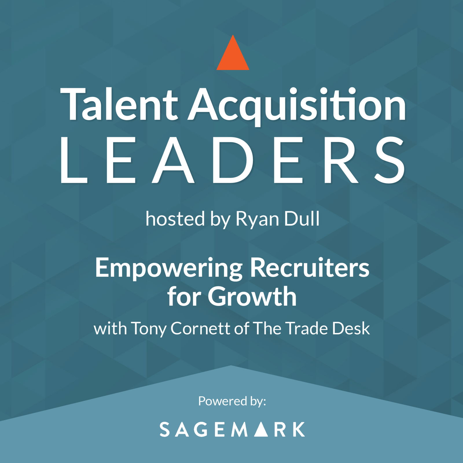 Talent Acquisition Leaders Podcast - Recruiting, Staffing, Human Resources