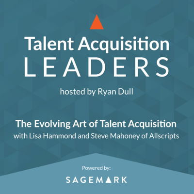 Talent Acquisition Leaders Podcast - Recruiting, Staffing, Human Resources