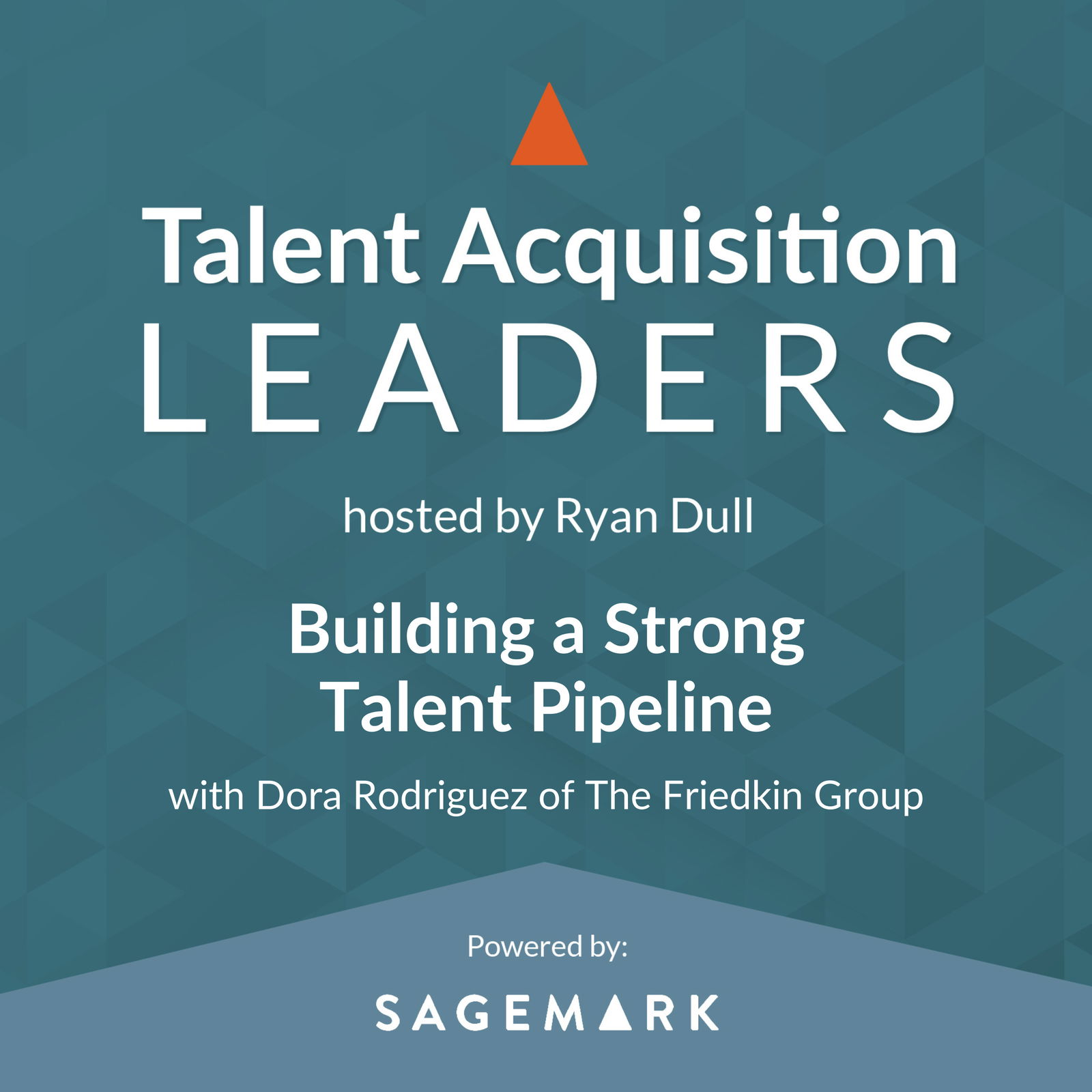 Building a Strong Talent Pipeline with Dora Rodriguez of The Friedkin Group