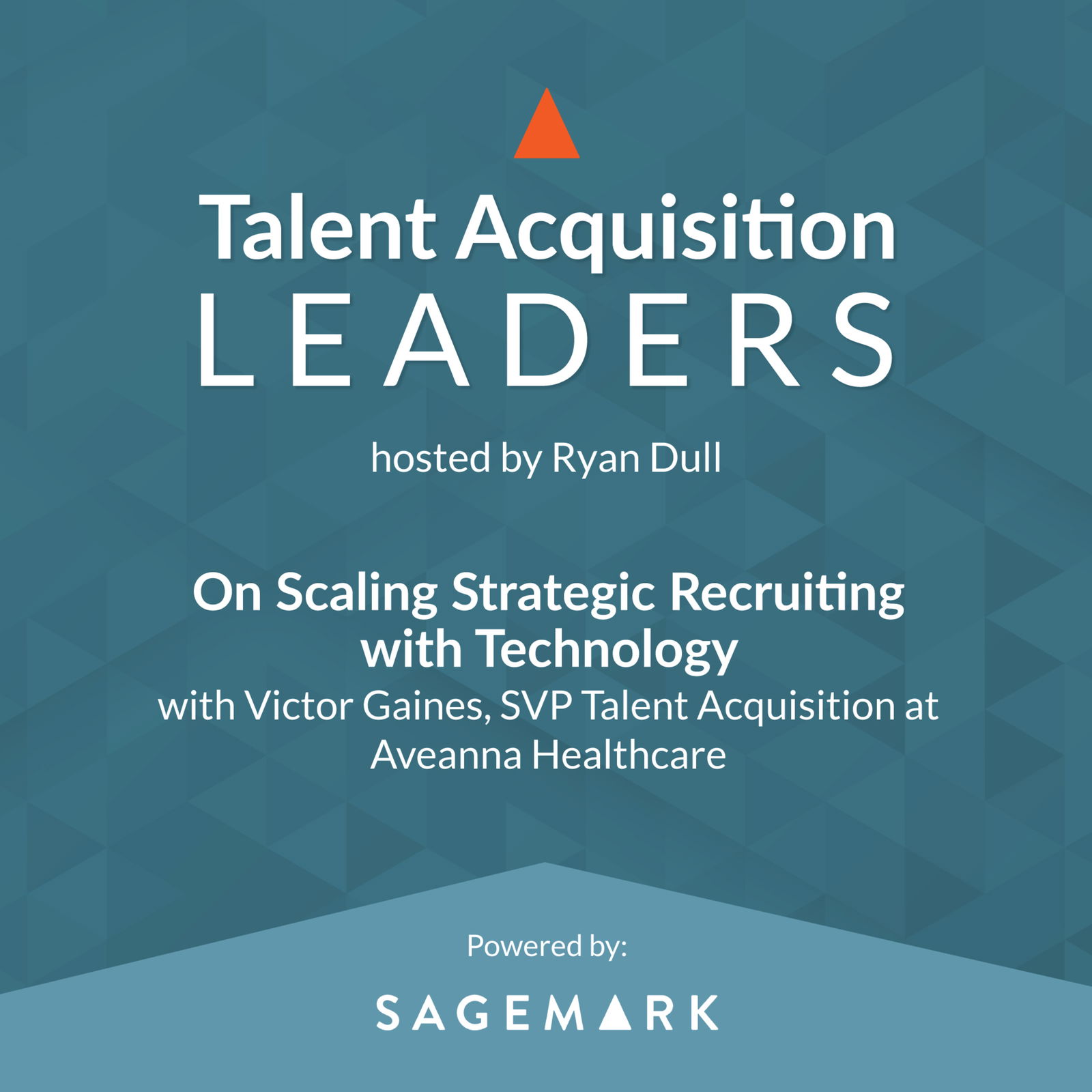 Talent Acquisition Leaders Podcast - Recruiting, Staffing, Human Resources