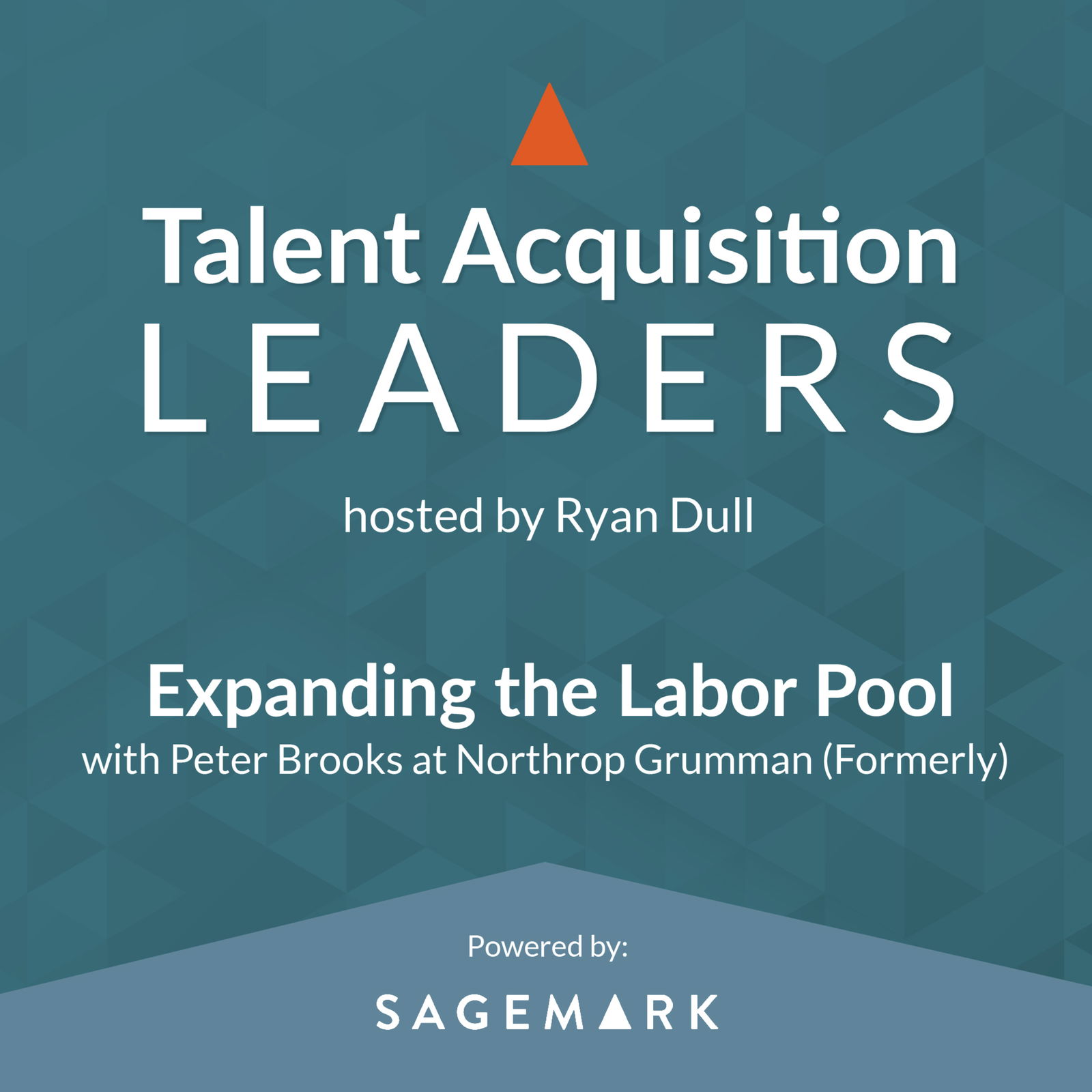 Talent Acquisition Leaders Podcast - Recruiting, Staffing, Human Resources