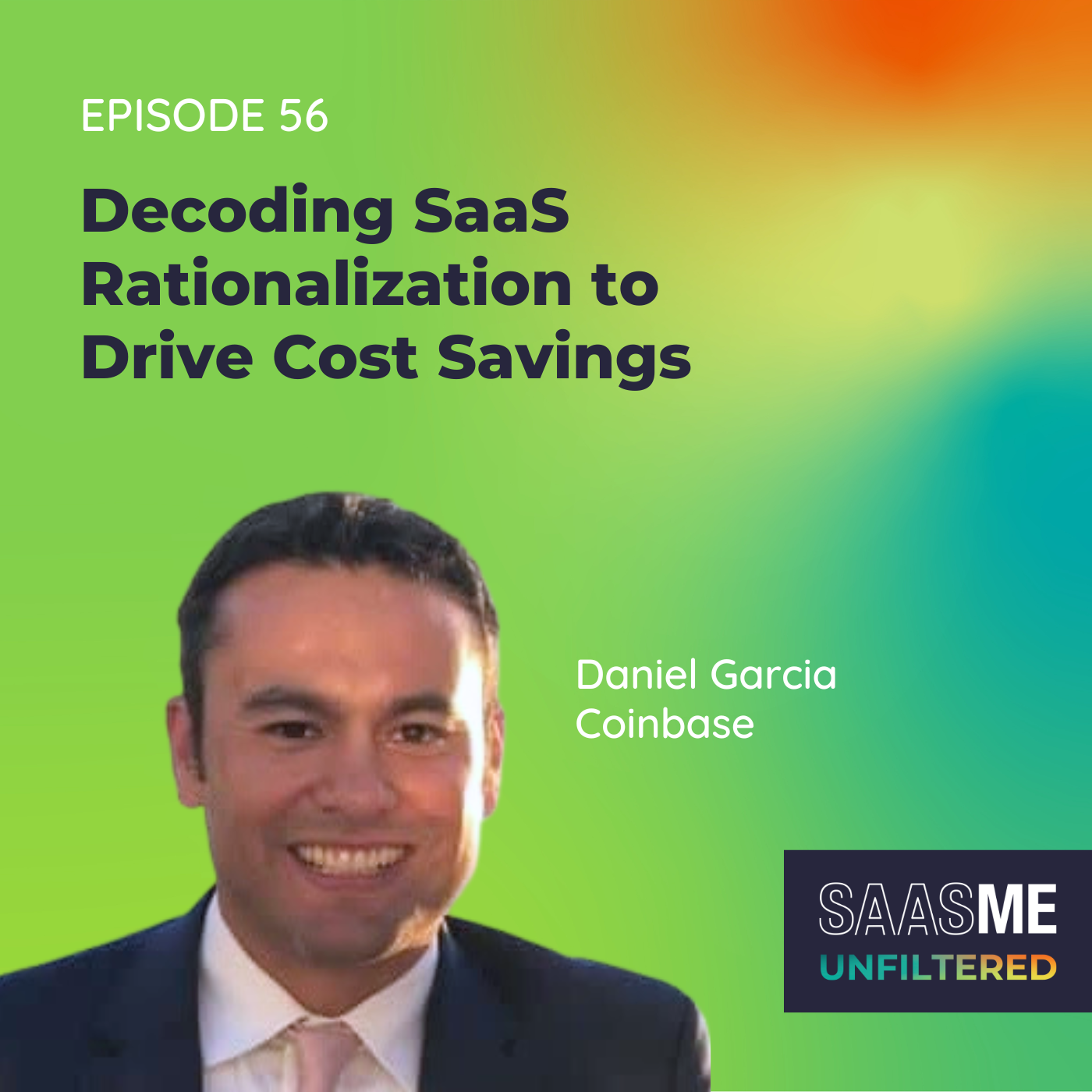 Decoding SaaS Rationalization to Drive Cost Savings with Daniel Garcia (Coinbase) episode artwork