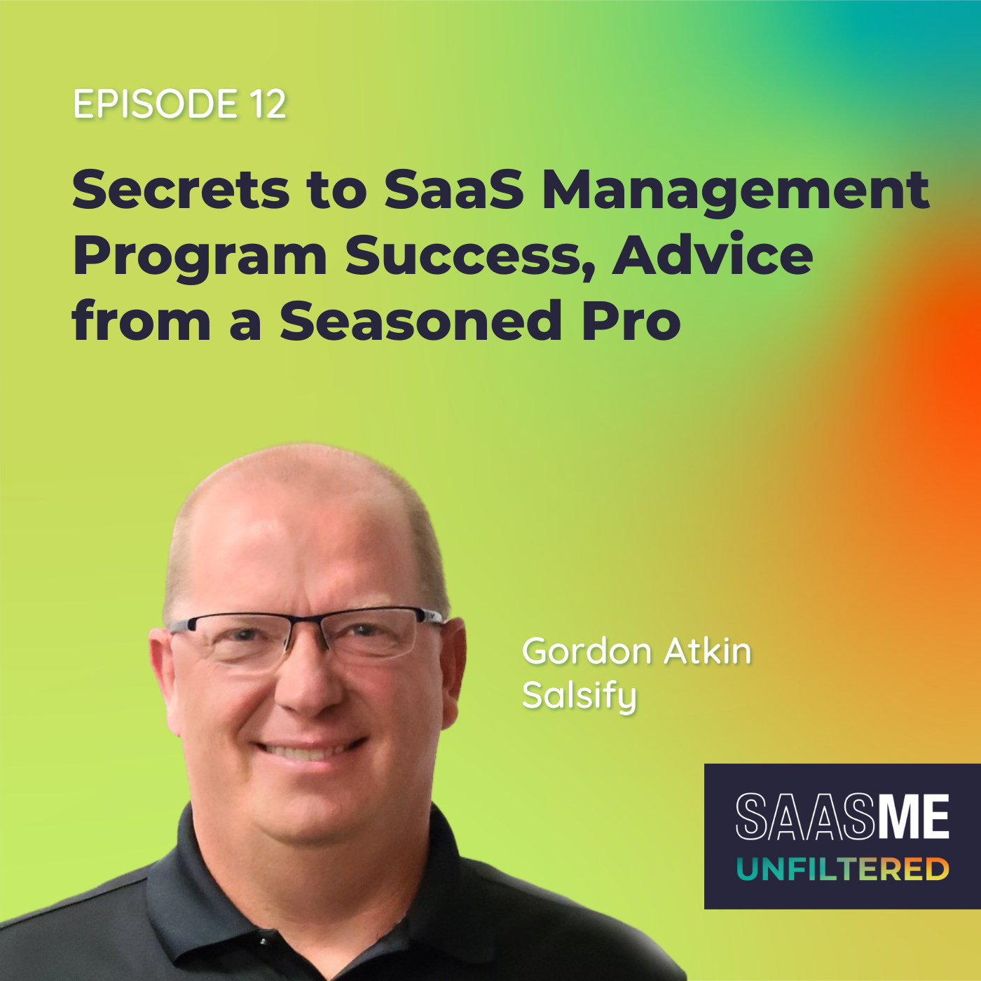 Gordon Atkin: Secrets to SaaS Management Program Success, Advice from a Seasoned Pro episode artwork