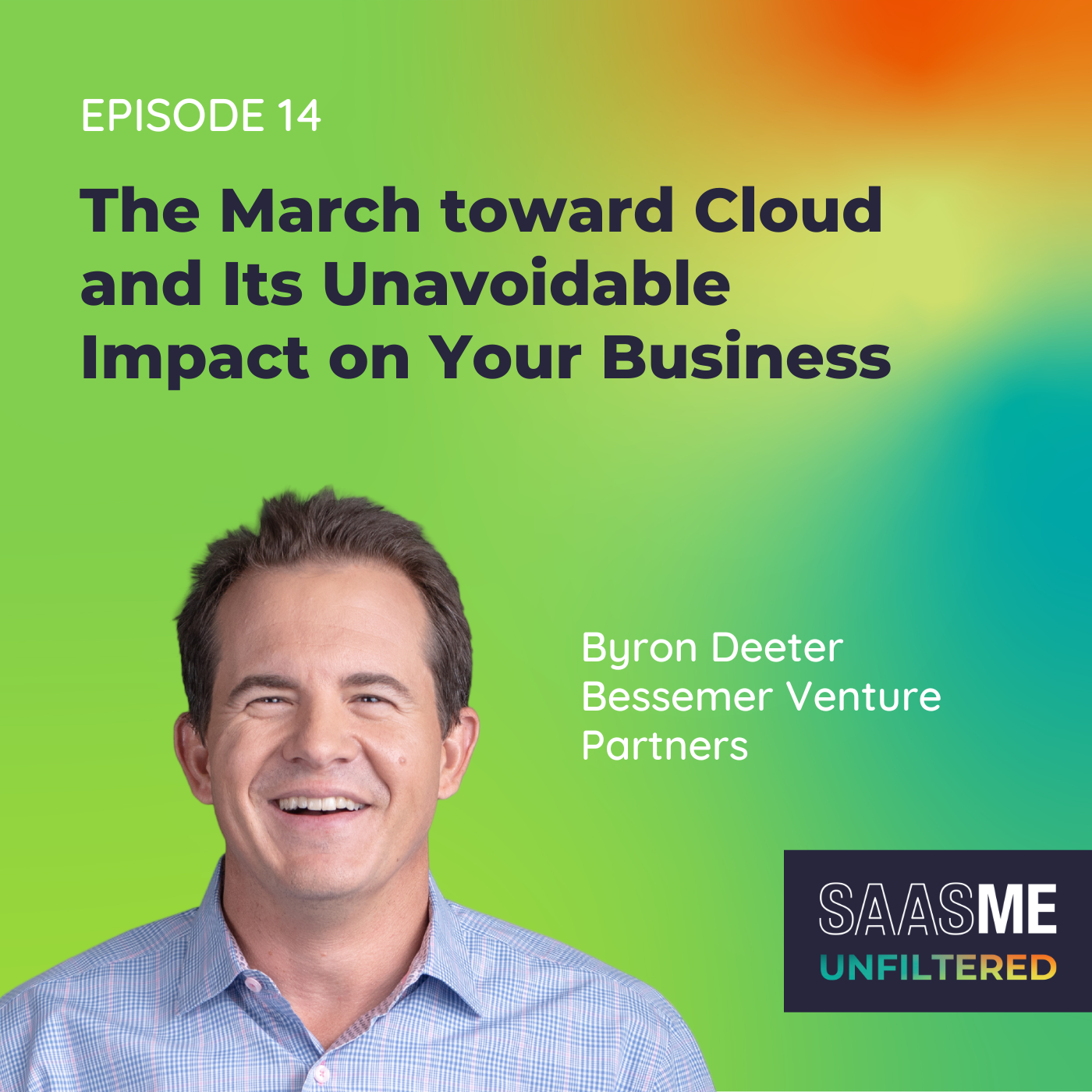 Byron Deeter: The March toward Cloud and Its Unavoidable Impact on Your Business episode artwork