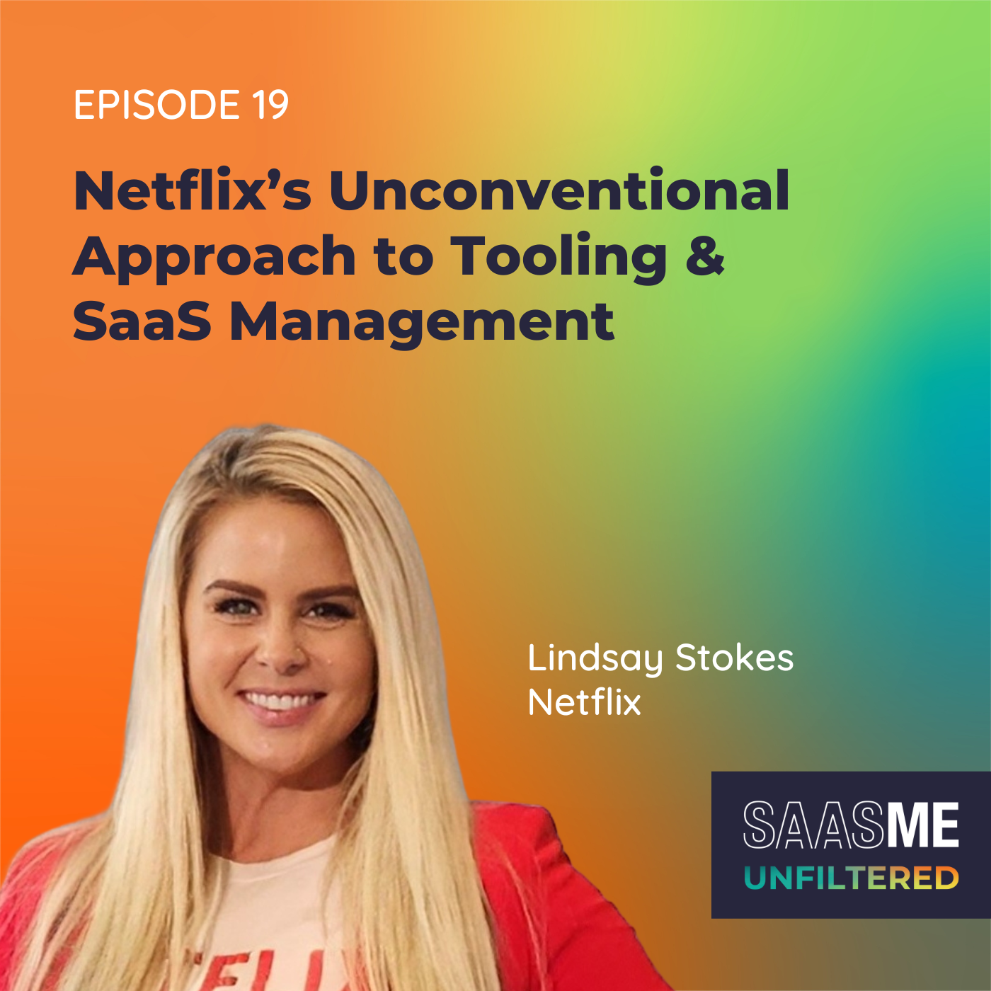 Lindsay Stokes: Netflix’s Unconventional Approach to Tooling and SaaS Management episode artwork