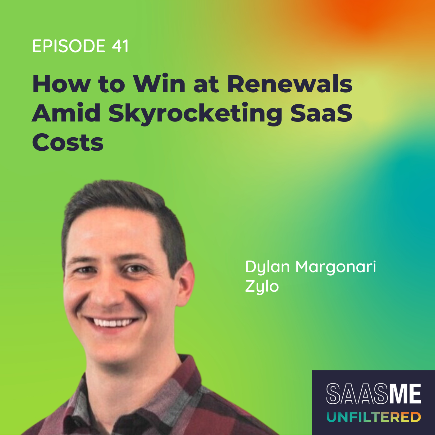Dylan Margonari: How to Win at Renewals Amid Skyrocketing SaaS Costs episode artwork