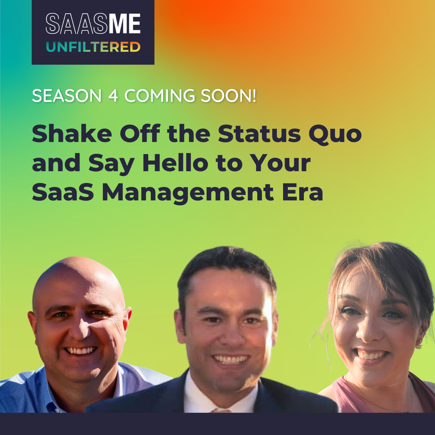 Season 4 Coming Soon: Shake Off the Status Quo and Say Hello to Your SaaS Management Era episode artwork