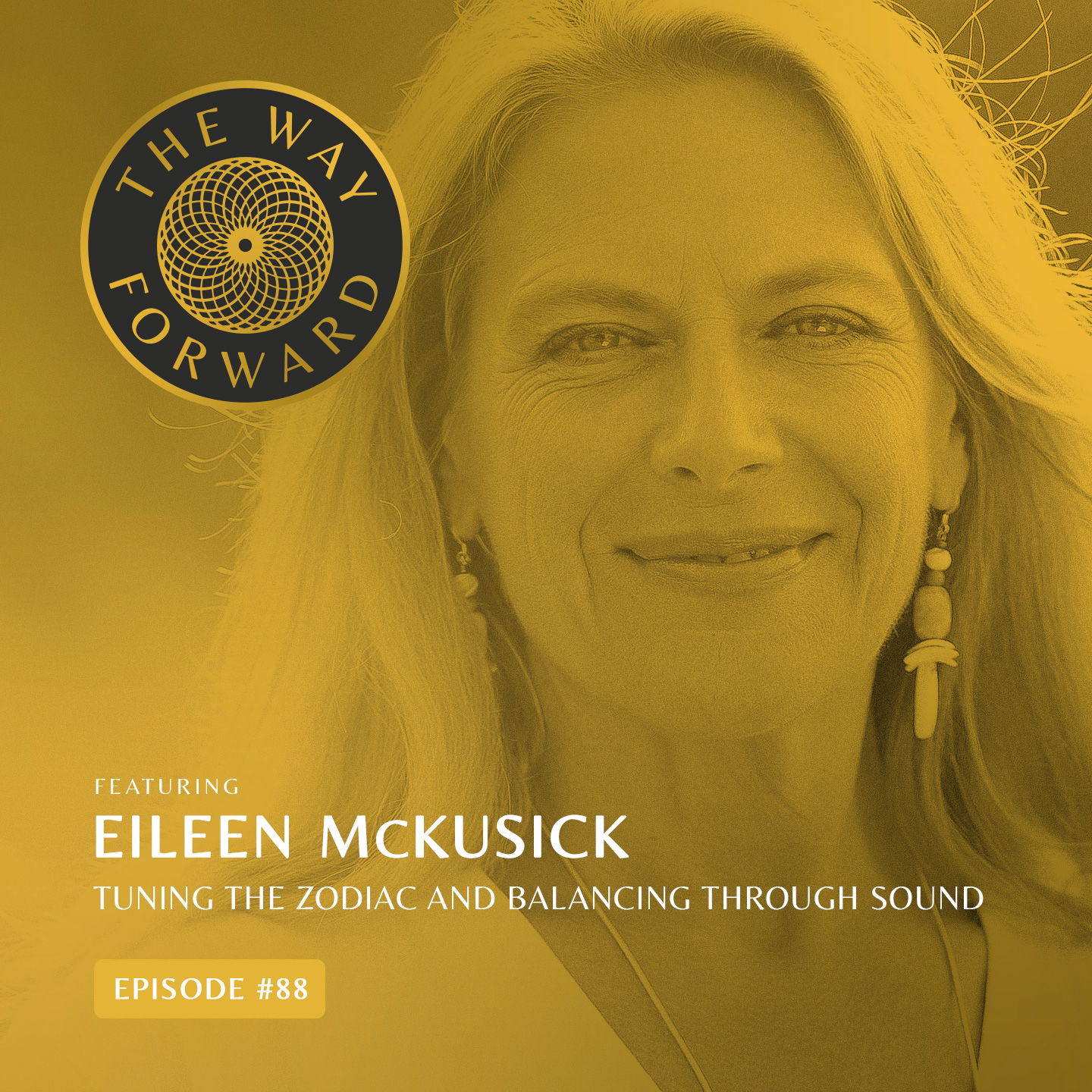 Ep 88: Tuning the Zodiac & Balancing Through Sound with Eileen McKusick
