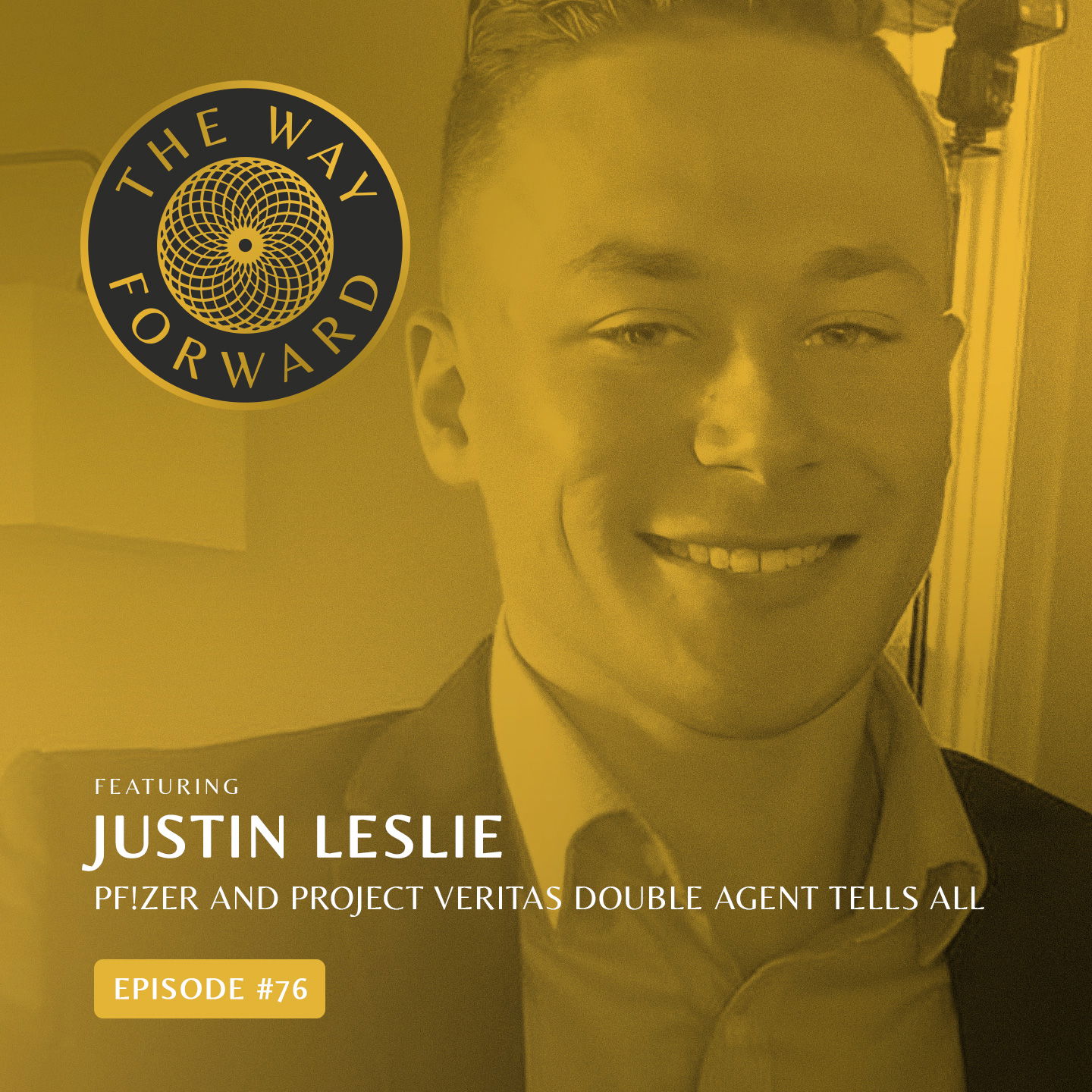 Ep 76: Pf!zer and Project Veritas Double Agent Tells All with Justin Leslie