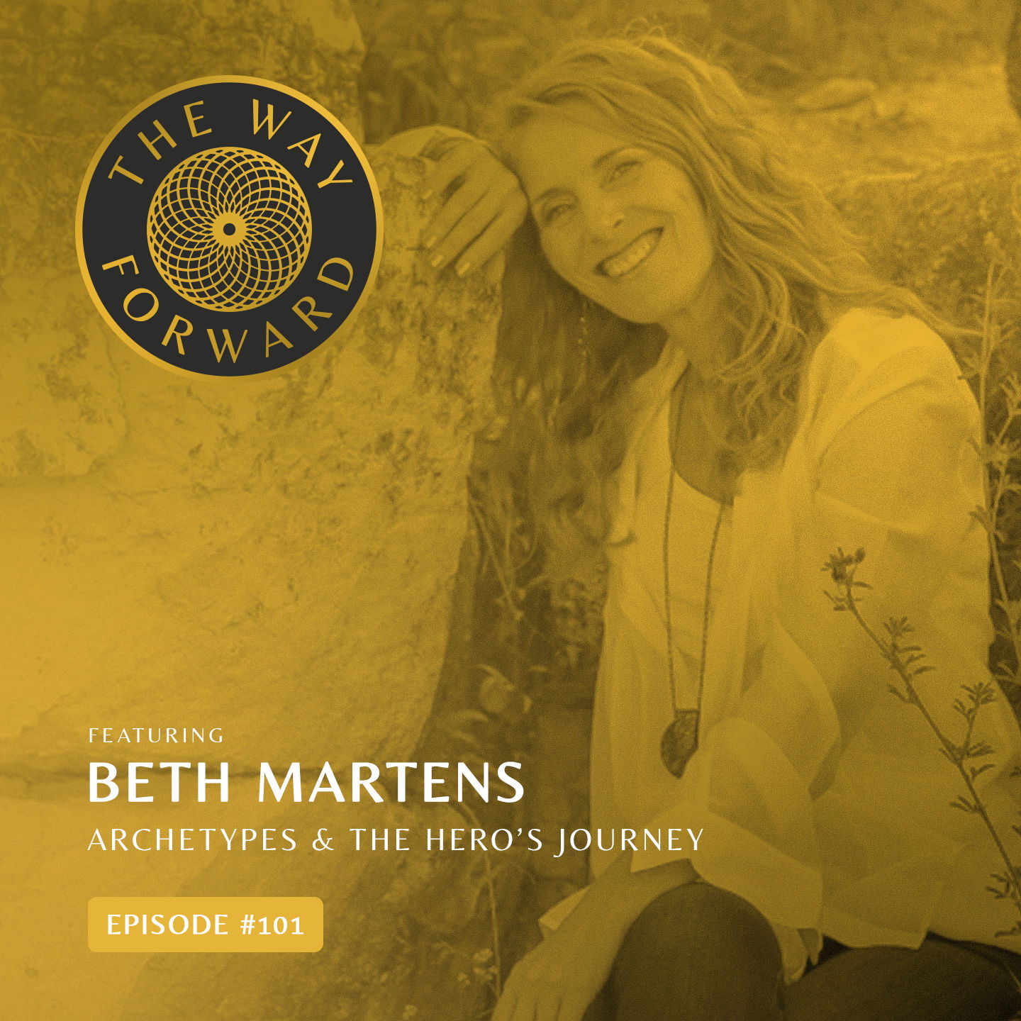 Ep 102: Archetypes and the Hero's Journey with Beth Martens