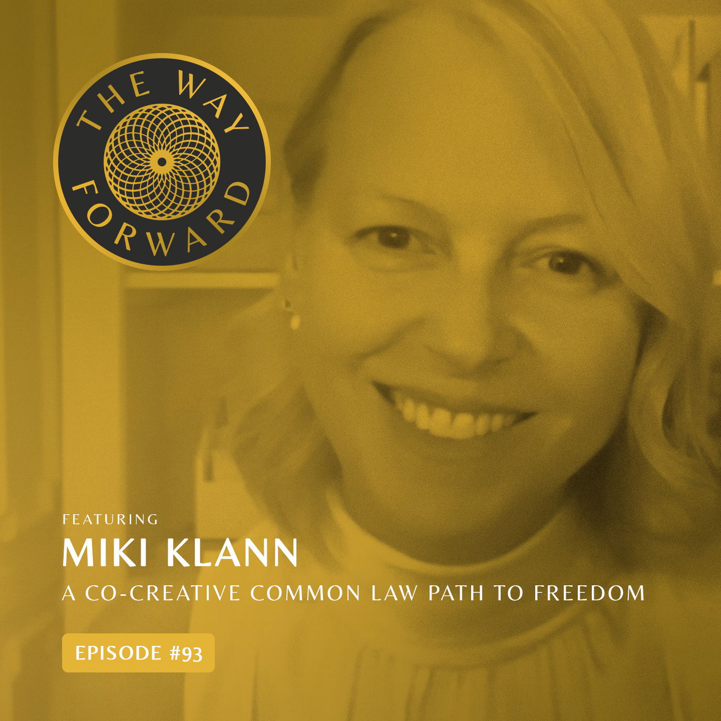 Ep 93: A Co-Creative Common Law Path to Freedom with Miki Klann