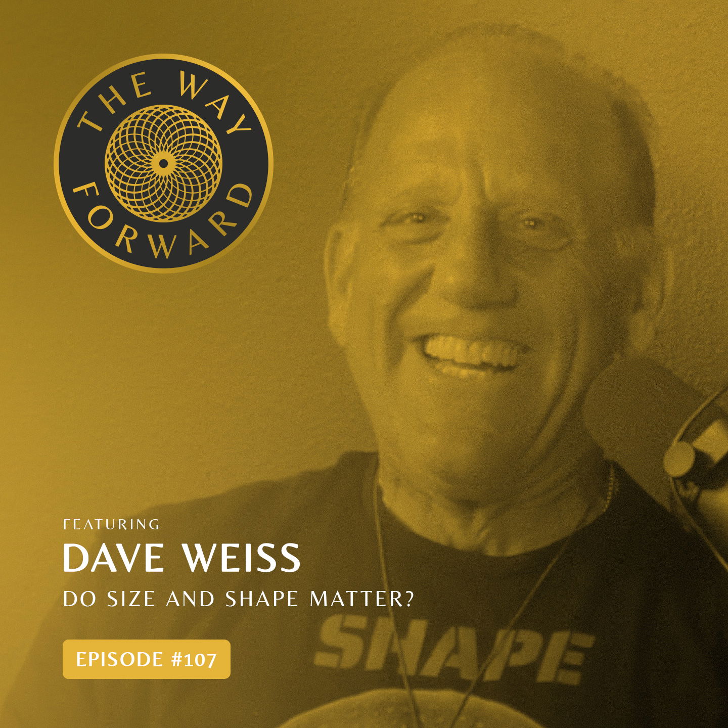 Ep 107. Do Size and Shape Matter? with Dave Weiss
