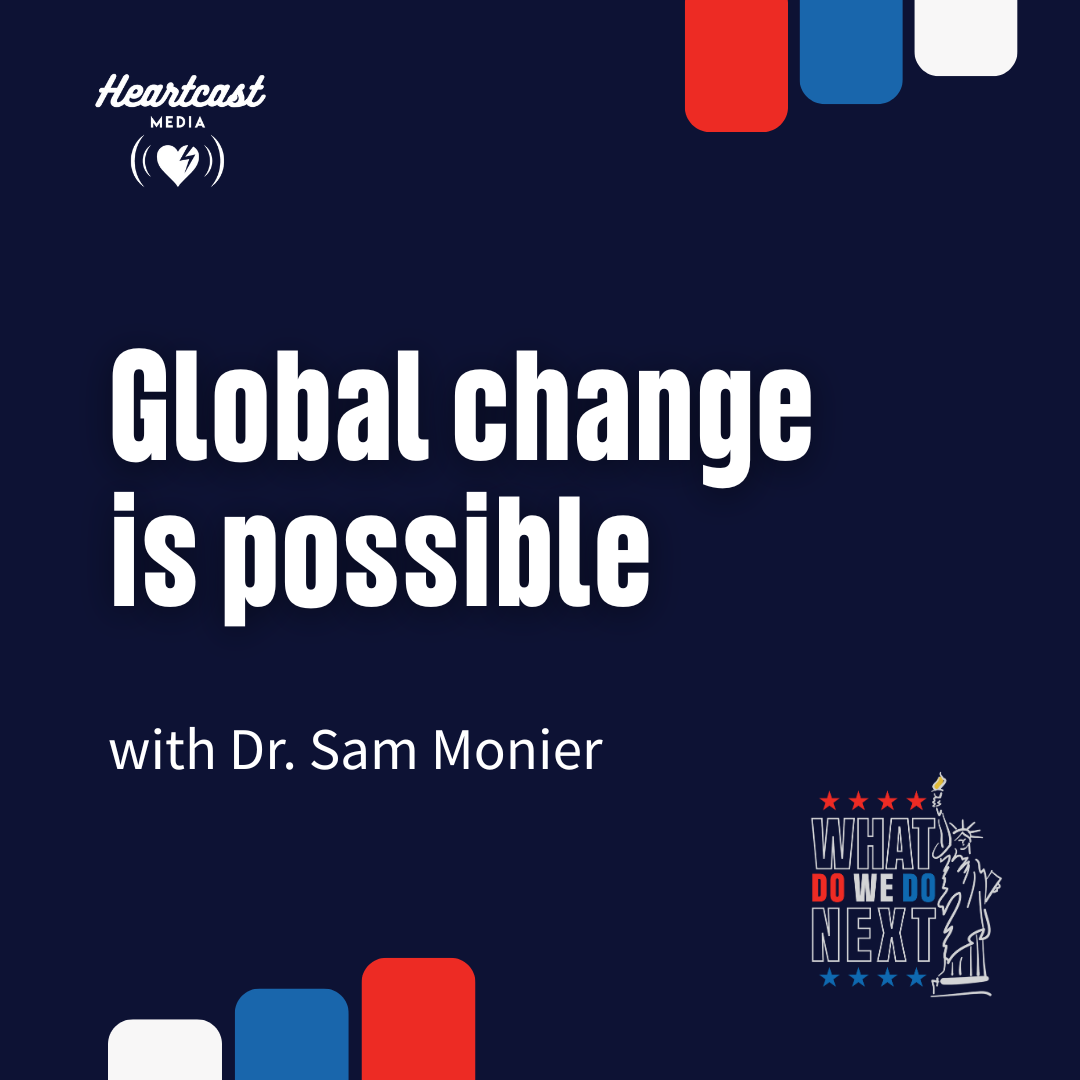 How to make global change possible with Dr. Sam Monier episode artwork